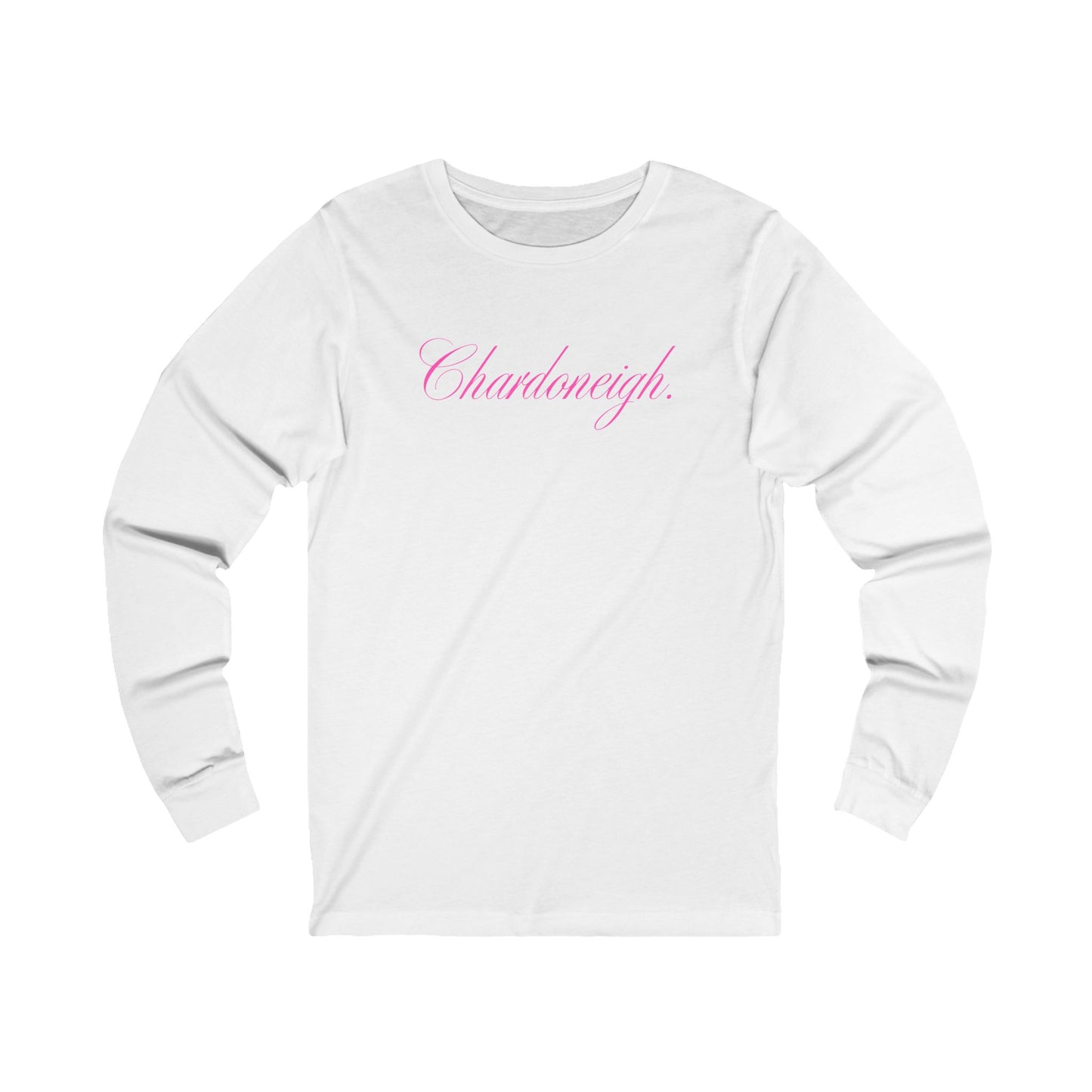 Chardoneigh Long Sleeve