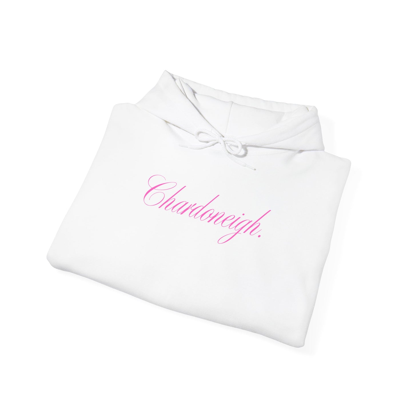 Chardoneigh Hoodie
