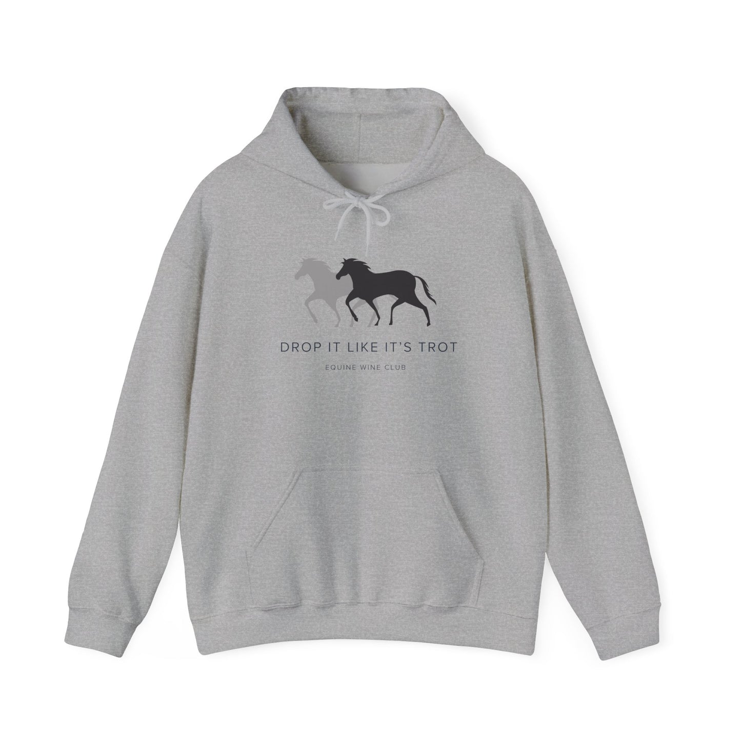 Drop It Like It's Trot - Hoodie