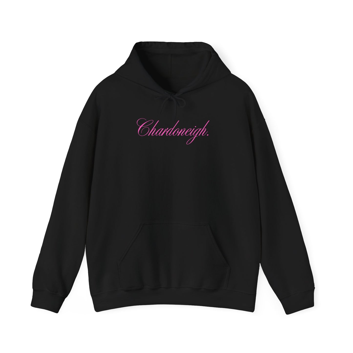 Chardoneigh Hoodie