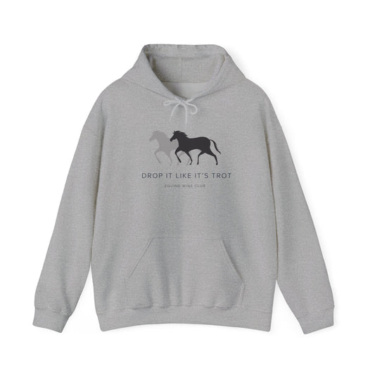 Drop It Like It's Trot - Hoodie